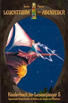 Leuchtturm der Abenteuer 5 Kinderbuch für Leseanfänger: Spannende Kinderbücher ab 8 Jahre für Jungen & Mädchen (Leuchtturm der Abenteuer für Leseanfänger, Band 5)