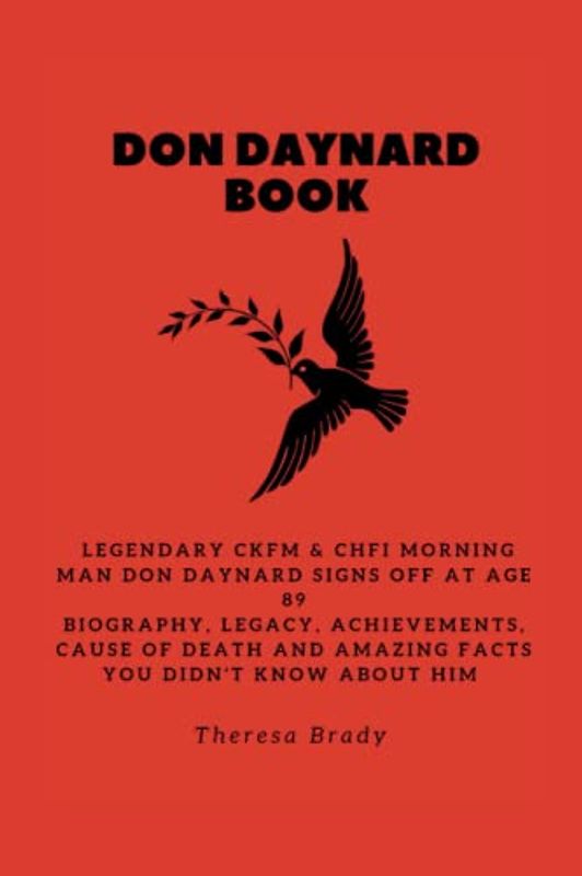 DON DAYNARD BOOK: Legendary CKFM & CHFI morning man Don Daynard signs off at age 89 Biography, Legacy, Achievements, Cause Of Death and Amazing Facts You Didn't Know About Him