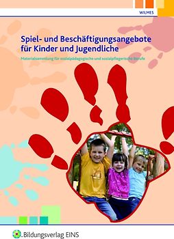 Materialsammlung Spiel für sozialpädagogische und sozialpflegerische Berufe / Materialsammlung für sozialpädagogische und sozialpflegerische Berufe