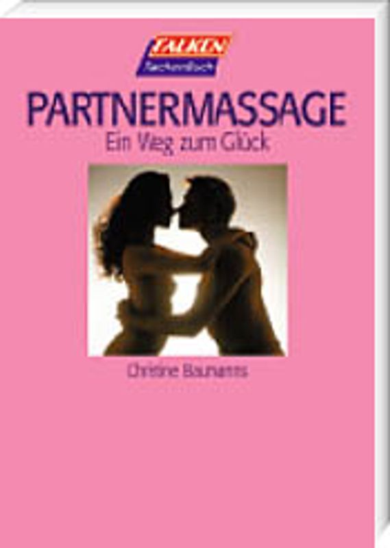 Partnermassage. Ein Weg zum Glück