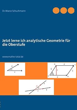 Jetzt lerne ich analytische Geometrie für die Oberstufe