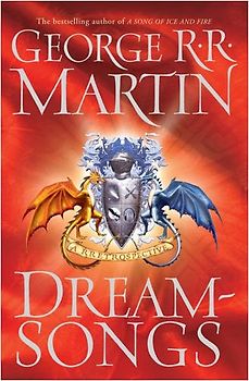 Dreamsongs: A Rretrospective (GollanczF.) - George R R Martin