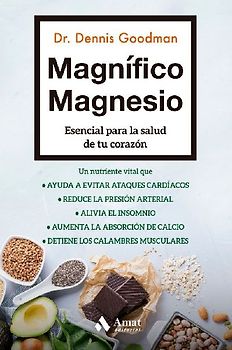 Magnífico Magnesio: Esencial para la salud de tu corazón