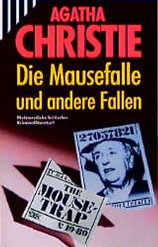 Die Mausefalle und andere Fallen. Mit Miss Marple und Hercule Poirot