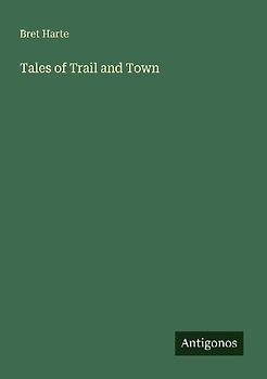 Tales of Trail and Town