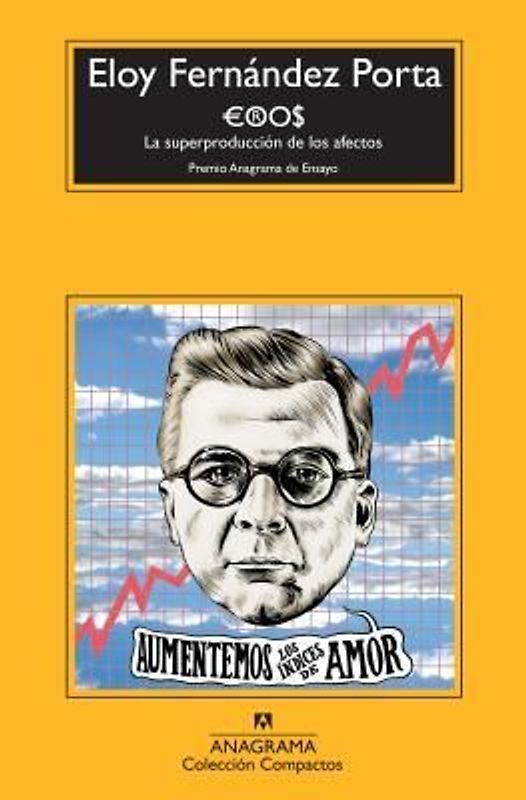 Eros : la superproducción de los afectos