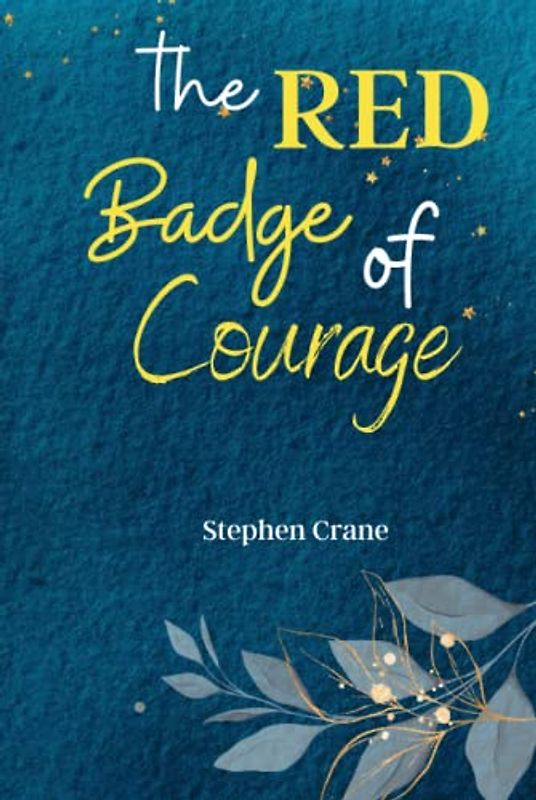 The Red Badge of Courage: Experience the Horrors of War with 'The Red Badge of Courage,' a Gritty and Realistic Portrait of Fear, Bravery, and Coming of Age!