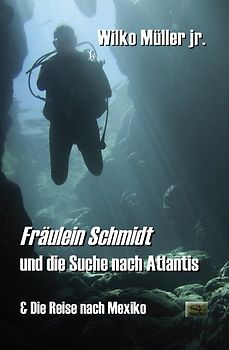 Fräulein Schmidt und die Suche nach Atlantis