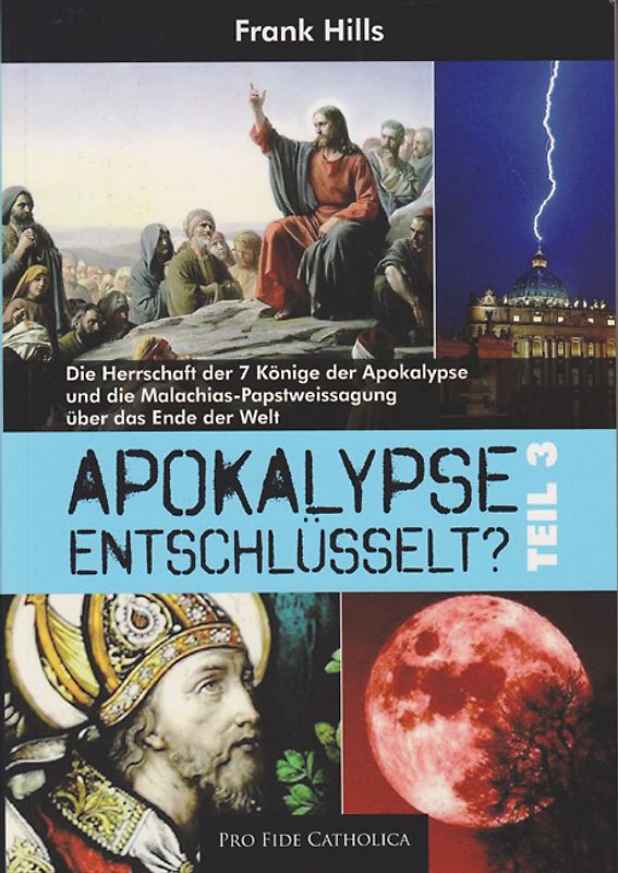 Apokalypse entschlüsselt? Teil 3
