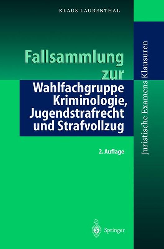 Fallsammlung zu Kriminologie, Jugendstrafrecht, Strafvollzug
