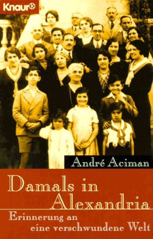 Damals in Alexandria. Erinnerungen an eine verschwundene Welt