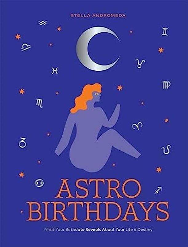 Astro Birthdays: What Your Birthdate Reveals About Your Life & Destiny