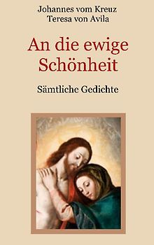 An die ewige Schönheit - Sämtliche Gedichte