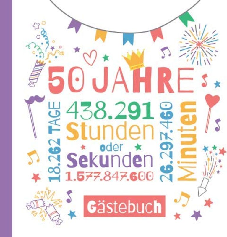 50 Jahre - Gästebuch: Deko zum 50.Geburtstag für Sie oder Ihn - 50 Jahre Geschenke & Party Dekoration - Buch für Glückwünsche und Fotos der Gäste