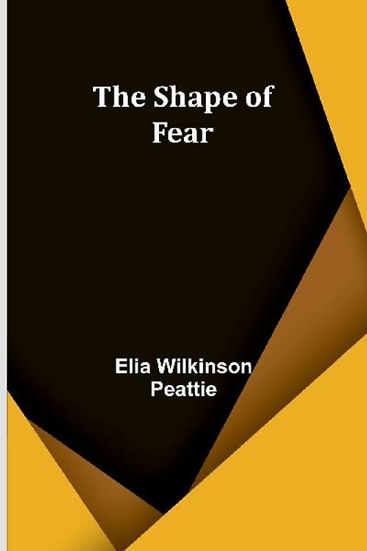 The Shape of Fear