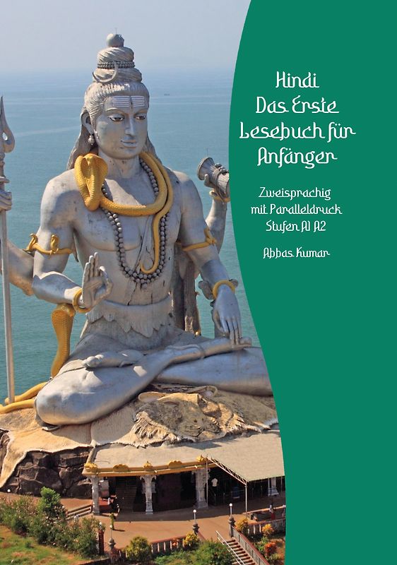 Lerne Hindi: Das Erste Lesebuch für Anfänger
