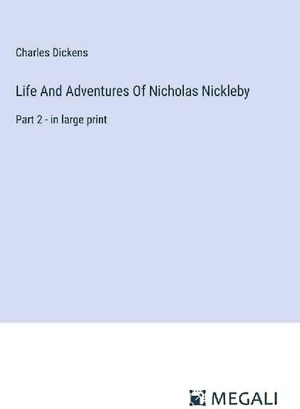 Life And Adventures Of Nicholas Nickleby