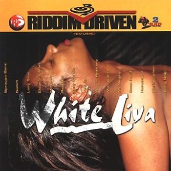 Various - White Liva (Riddim Driven)