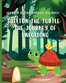 Shelton the Turtle: The Journey of Unfolding