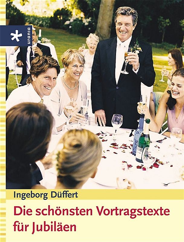 Die schönsten Vortragstexte für Jubiläen