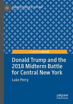 Donald Trump and the 2018 Midterm Battle for Central New York