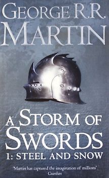 A Song of Ice and Fire: Book 3 - Storm of Swords - Part 1: Steel and Snow - George R. R. Martin [Paperback]