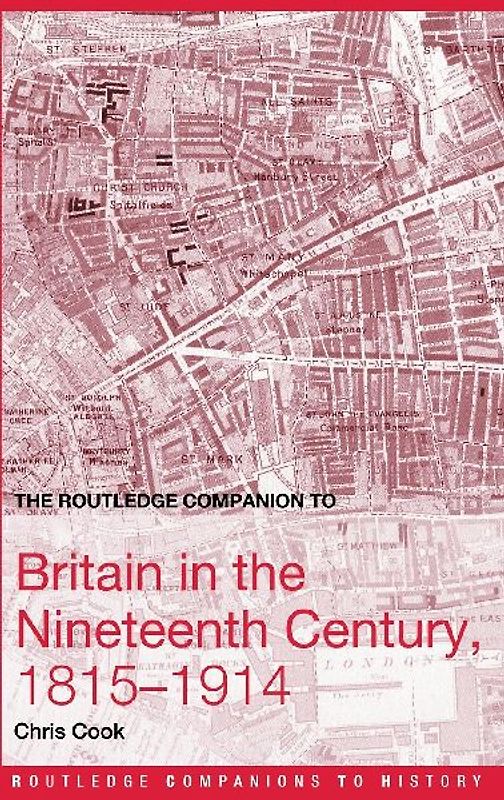 The Routledge Companion to Britain in the Nineteenth Century, 1815-1914