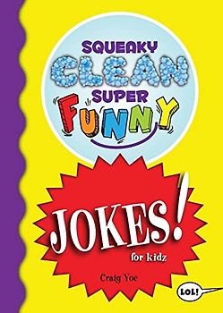 Squeaky Clean Super Funny Jokes for Kidz