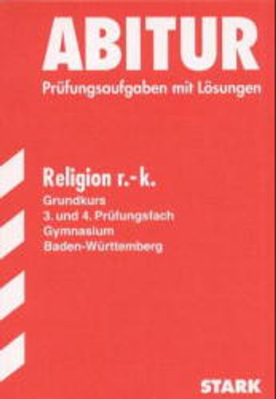 STARK Abitur-Prüfungen Religion r.k. - gk Gymnasium Baden-Württemberg