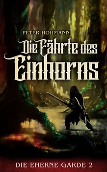 Die Eherne Garde 2: Die Fährte des Einhorns
