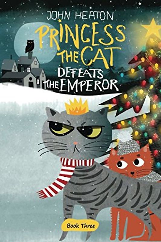 Princess the Cat Defeats the Emperor: A Cat and Dog Children’s Book Christmas Caper