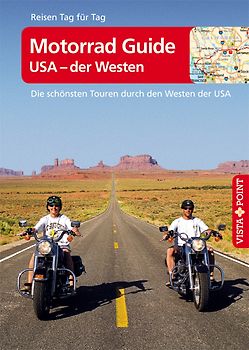 Motorrad Guide - USA der Westen - VISTA POINT Reiseführer Reisen Tag für Tag