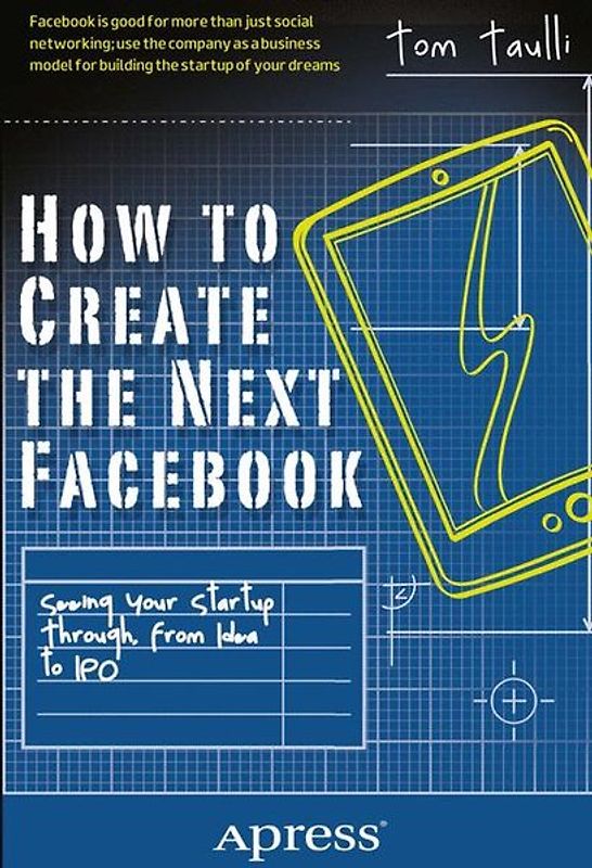 How to Create the Next Facebook