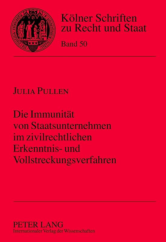 Die Immunitaet von Staatsunternehmen im zivilrechtlichen Erkenntnis- und Vollstreckungsverfahren