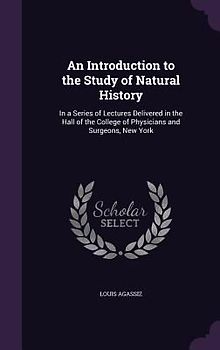 An Introduction to the Study of Natural History