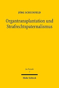 Organtransplantation und Strafrechtspaternalismus