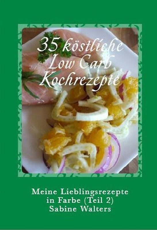 35 köstliche Low Carb Kochrezepte