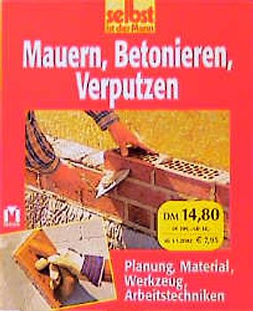 Mauern, Betonieren, Verputzen