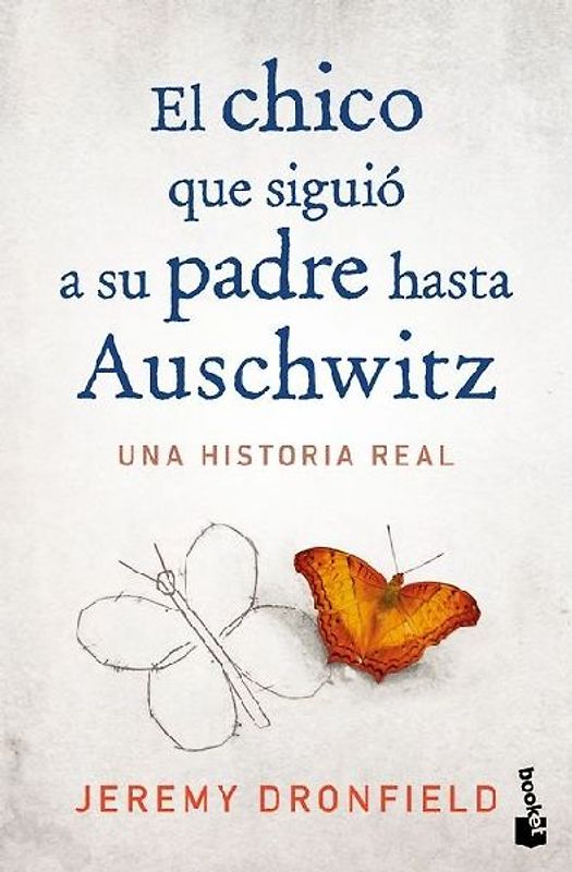 El Chico Que Siguió a Su Padre Hasta Auschwitz: Una Historia Real / The Boy Who Followed His Father Into Auschwitz