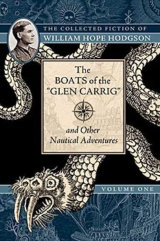 The Boats of the Glen Carrig and Other Nautical Adventures