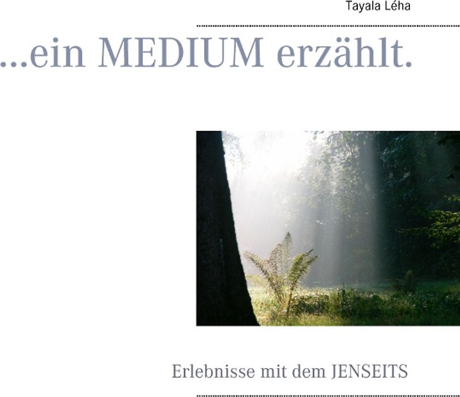 ...ein Medium erzählt.