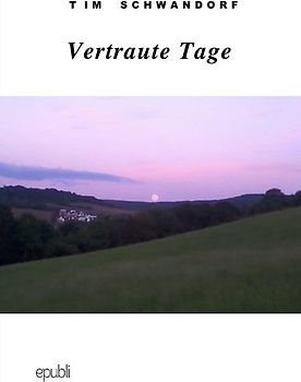 Vertraute Tage