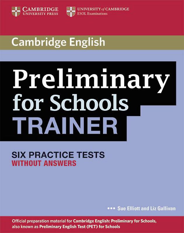 Cambridge Preliminary English Test for Schools Trainer