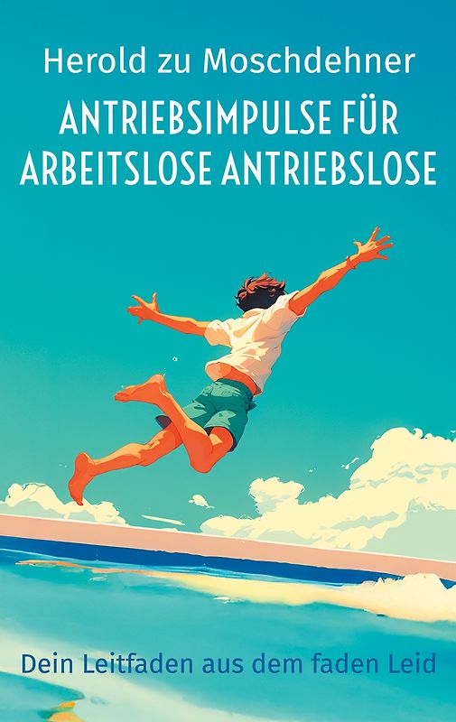 Antriebsimpulse für arbeitslose Antriebslose