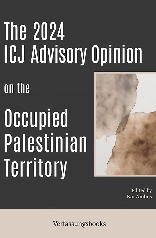 The 2024 ICJ Advisory Opinion on the Occupied Palestinian Territory