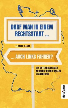 Darf man in einem Rechtsstaat auch links fahren?