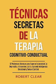 Técnicas Secretas de la Terapia Cognitivo-Conductual