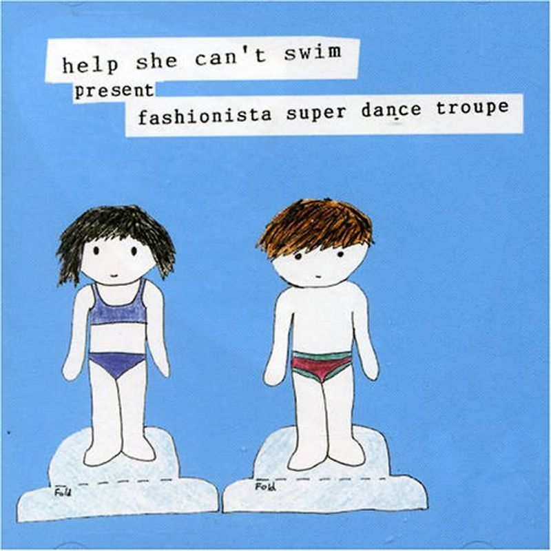Help She Can'T Swim - Fashionista Super Dance Troupe