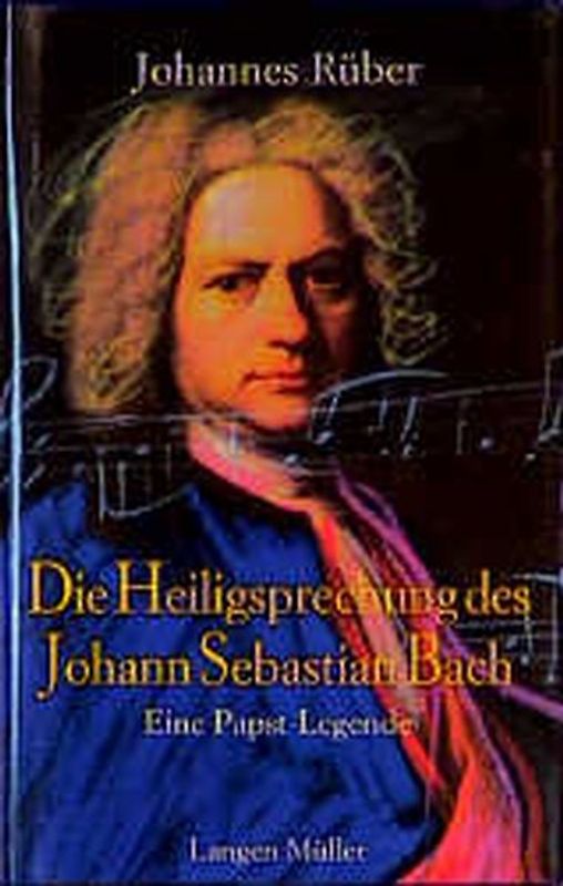 Die Heiligsprechung des Johann Sebastian Bach