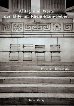 Alltag und Werte der Elite im Rhein-Main-Gebiet